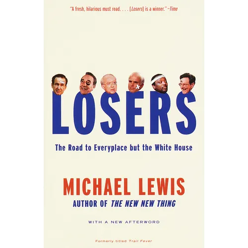 Losers: The Road to Everyplace but the White House