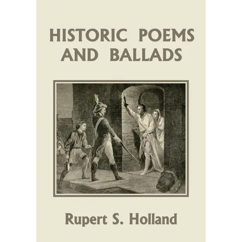 Historic Poems and Ballads (Yesterday's Classics)