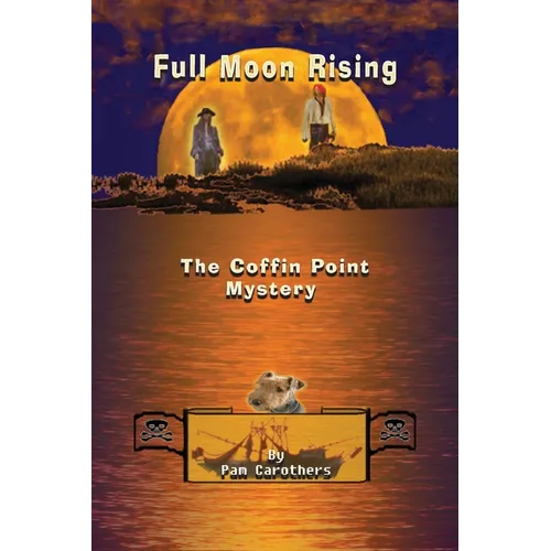 Full Moon Rising: The Coffin Point Mystery