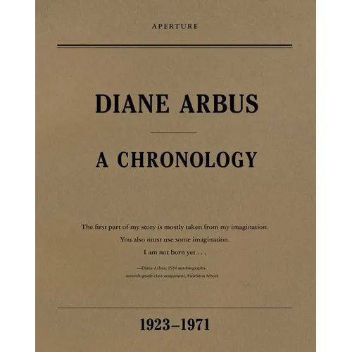 Diane Arbus: A Chronology, 1923-1971 - Paperback
