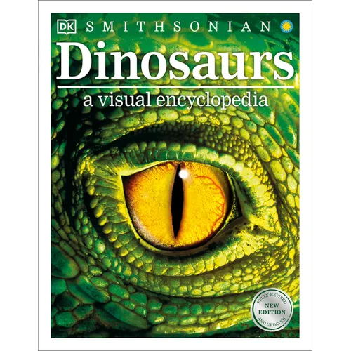 Dinosaurs: A Visual Encyclopedia of the Prehistoric World