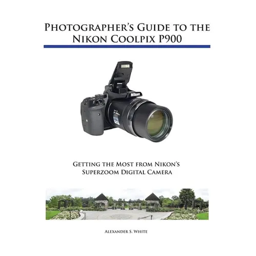 Photographer's Guide to the Nikon Coolpix P900