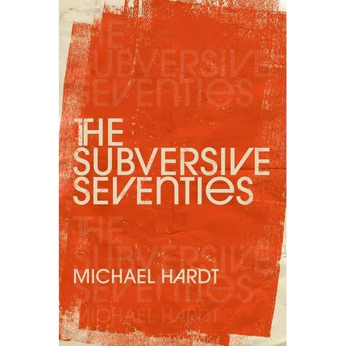 The Subversive Seventies
