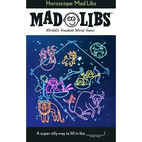 Horoscope Mad Libs: World's Greatest Word Game