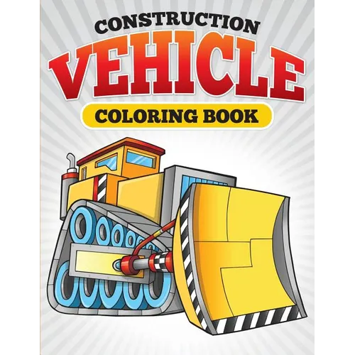 Construction Vehicle Coloring Book