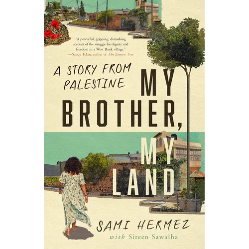My Brother, My Land: A Story from Palestine