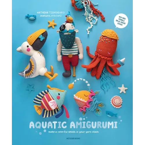 Aquatic Amigurumi: Make a Colorful Splash in Your Yarn Stash