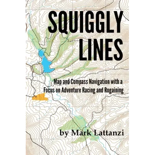 Squiggly Lines: Map and Compass Navigation in Adventure Races and Rogaines