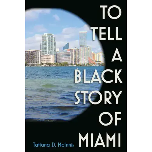 To Tell a Black Story of Miami
