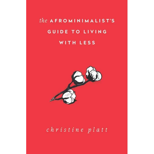 The Afrominimalist's Guide to Living with Less