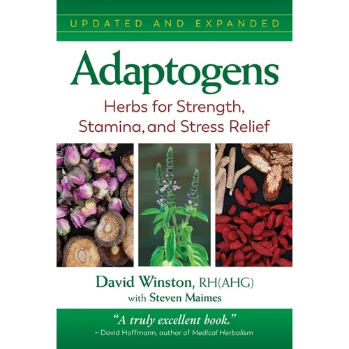 Adaptogens: Herbs for Strength, Stamina, and Stress Relief