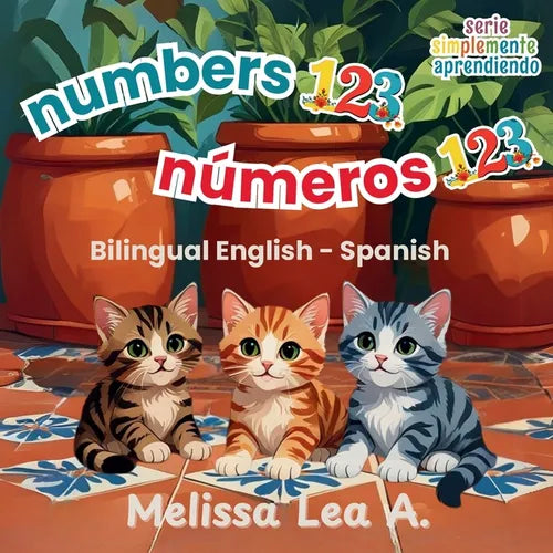 numbers 123 números 123: Bilingual English - Spanish