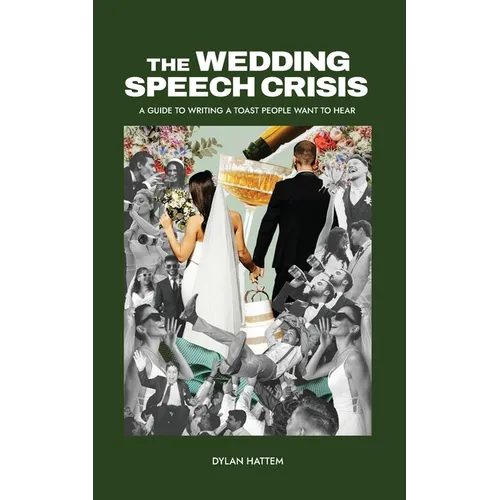 The Wedding Speech Crisis: A Guide to Writing a Toast People Want to Hear