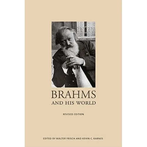 Brahms and His World: Revised Edition