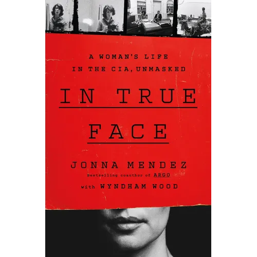 In True Face: A Woman's Life in the Cia, Unmasked
