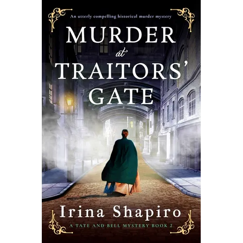 Murder at Traitors' Gate: An Utterly Compelling Historical Murder Mystery