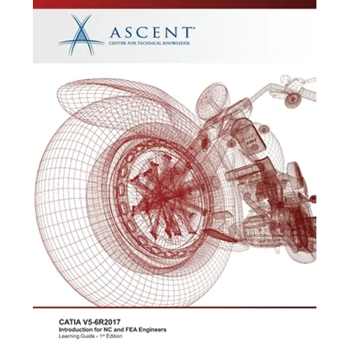 Catia V5-6r2017: Introduction for NC and FEA Engineers