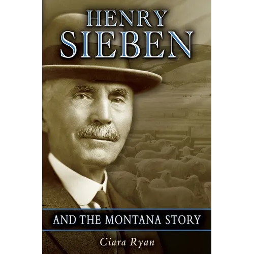Henry Sieben and the Montana Story