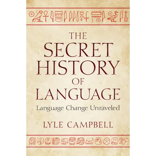 The Secret History of Language: Language Change Unraveled