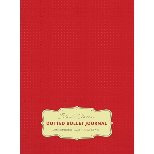 Large 8.5 x 11 Dotted Bullet Journal (Red #3) Hardcover - 245 Numbered Pages
