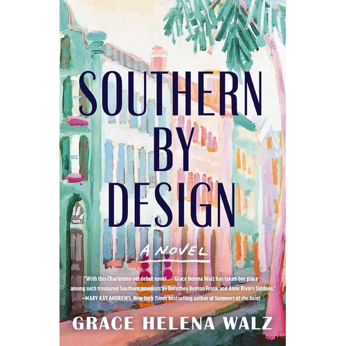 Southern by Design: A Heartwarming Novel of Family, Design, and Secrets That Refuse to Stay Buried