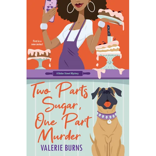 Two Parts Sugar, One Part Murder: A Delicious and Charming Cozy Mystery