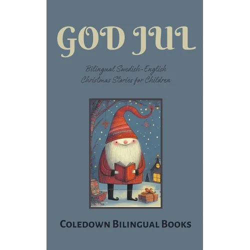 God Jul: Bilingual Swedish-English Christmas Stories for Children