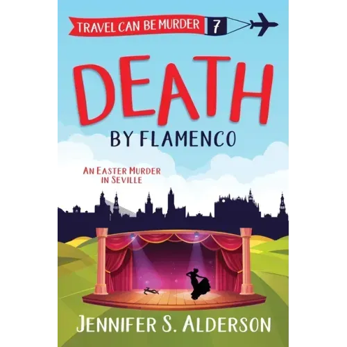 Death by Flamenco: An Easter Murder in Seville