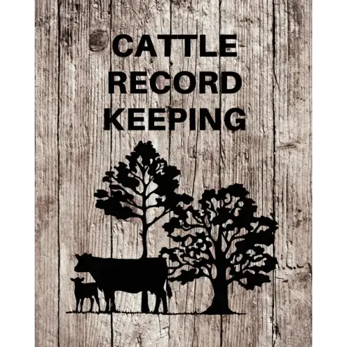 Cattle Record Keeping: Livestock Breeding and Production, Calving Journal Record Book, Income and Expense Tracker, Cattle Management Accounting Notebo