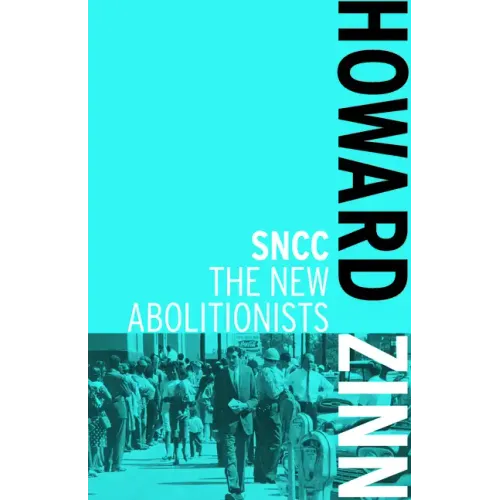 SNCC: The New Abolitionists