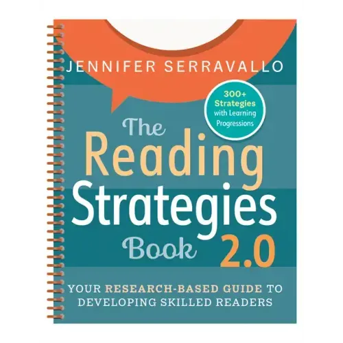 The Reading Strategies Book 2.0 (Spiral): Your Research-Based Guide to Developing Skilled Readers