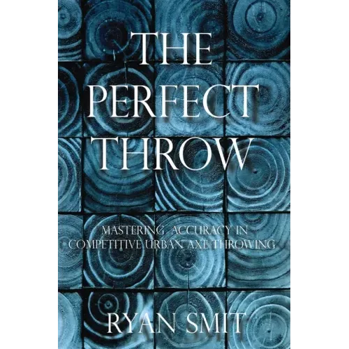The Perfect Throw: Mastering Accuracy in Competitive Urban Axe Throwing