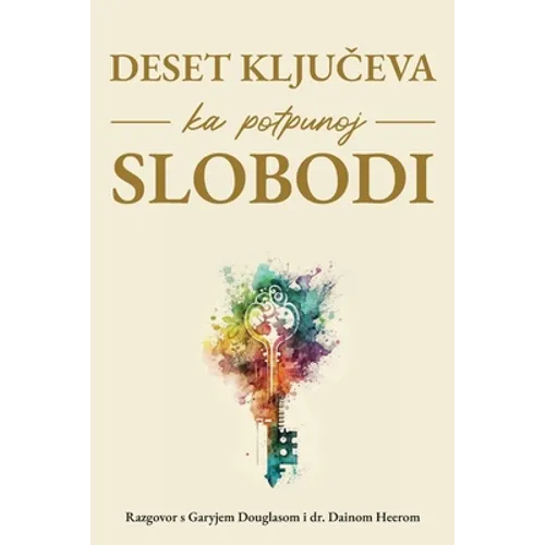 Deset ključeva ka potpunoj slobodi (Croatian)