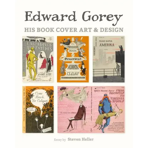 Edward Gorey: His Book Cover Art & Design
