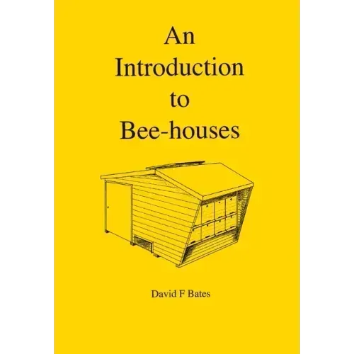 An Introduction to Bee-houses