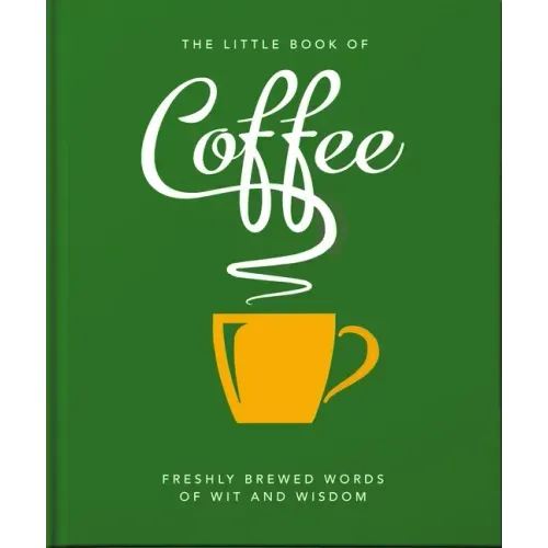 The Little Book of Coffee: No Filter