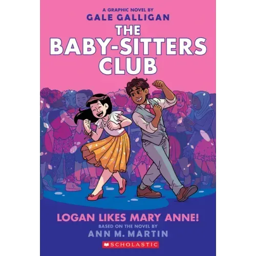 Logan Likes Mary Anne!: A Graphic Novel (the Baby-Sitters Club #8): Volume 8
