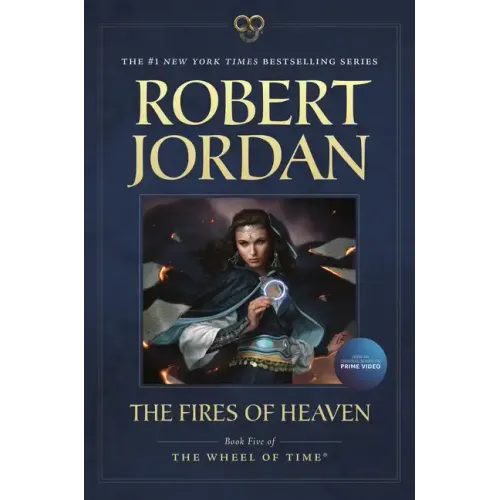 The Fires of Heaven: Book Five of 'The Wheel of Time'