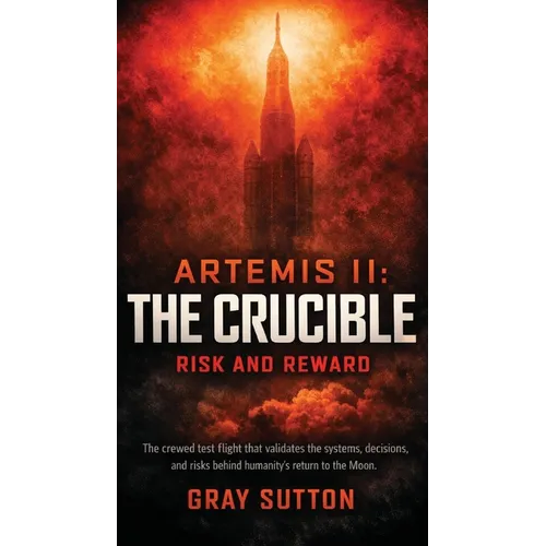 Artemis II The Crucible