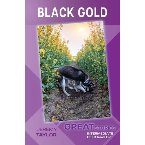 Black Gold: Great Stories: Intermediate