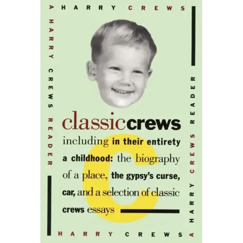 Classic Crews: A Harry Crews Reader