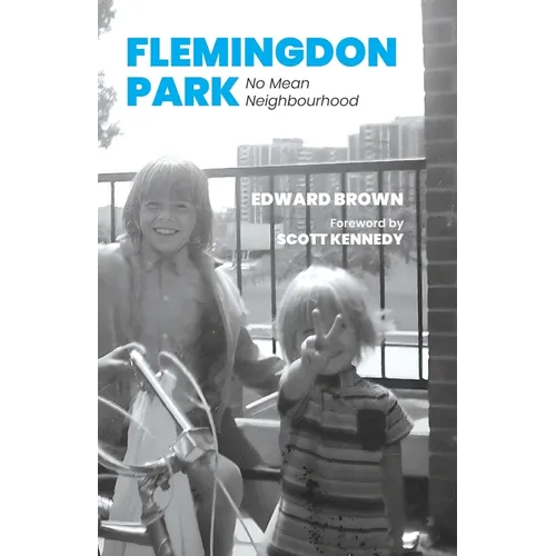 Flemingdon Park: No Mean Neighbourhood