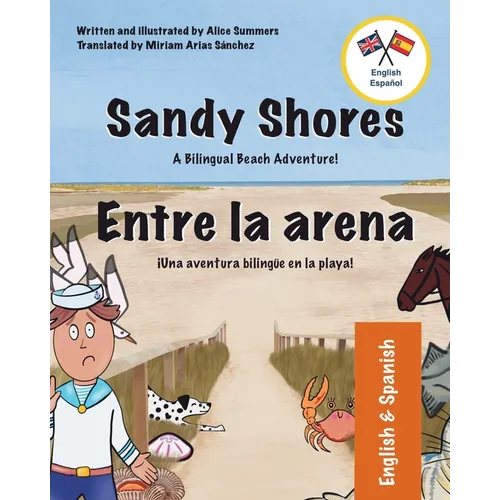 Sandy Shores - Entre la arena: A Bilingual English-Spanish Book for Children