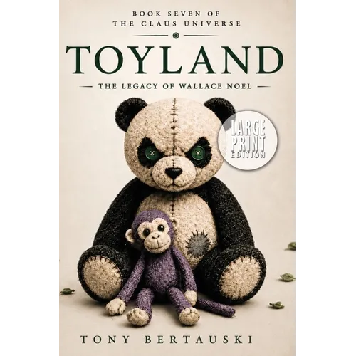 Toyland: The Legacy of Wallace Noel (Large Print Edition)