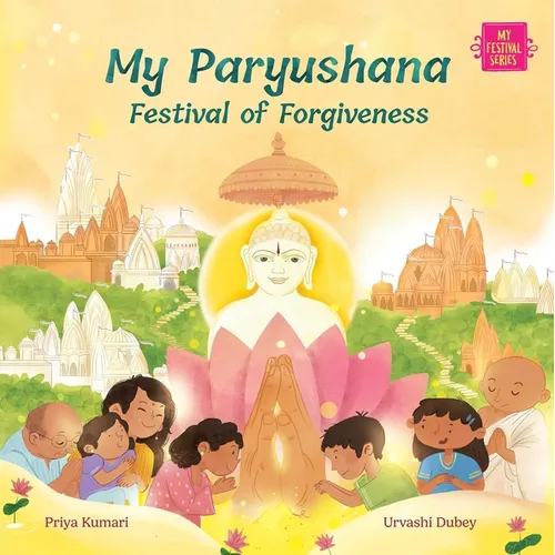 My Paryushana: Festival of Forgiveness