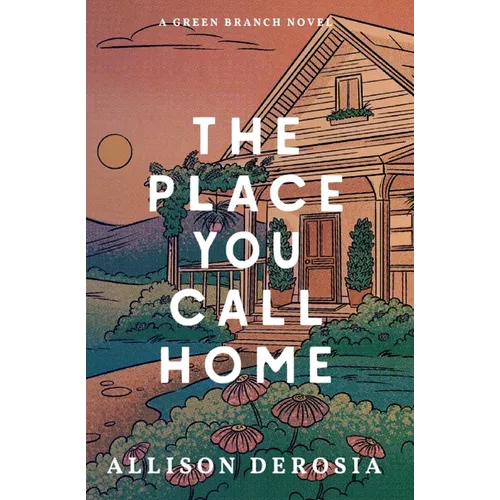 The Place You Call Home