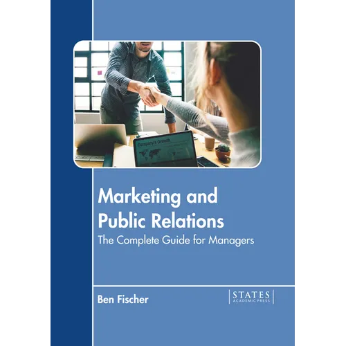 Marketing and Public Relations: The Complete Guide for Managers