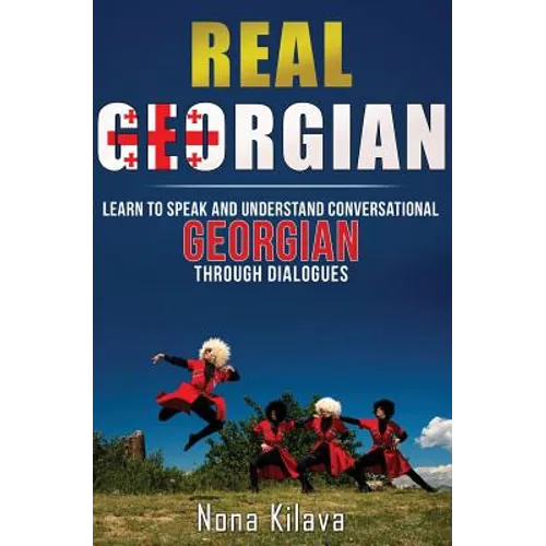 Real Georgian: Learn to Speak and Understand Georgian Through Dialogues