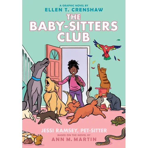 Jessi Ramsey, Pet-Sitter: A Graphic Novel (the Baby-Sitters Club #18)