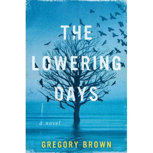 The Lowering Days